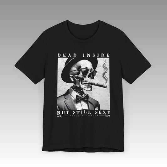 Dead Inside But Still Sexy Unisex Jersey Short Sleeve T-Shirt - skull_clothing
