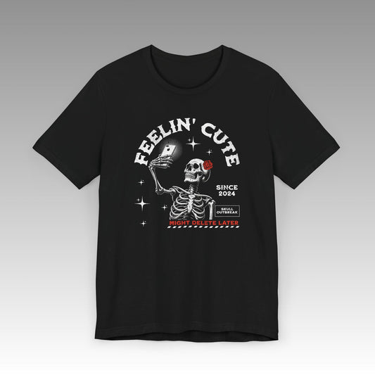 Feelin' Cute Unisex Jersey Short Sleeve T-Shirt - skull_clothing