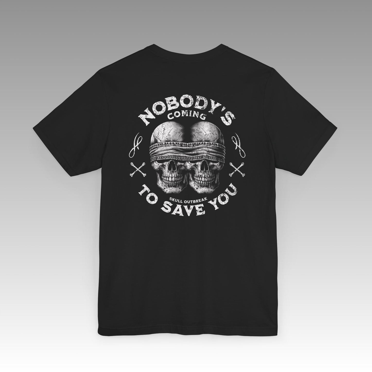 Nobody's Coming To Save You Unisex Jersey Short Sleeve T-Shirt - skull_clothing
